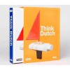 Buch Think Dutch, conceptual architecture and design in the Netherlands unter hollanddesignandgifts.com/de/